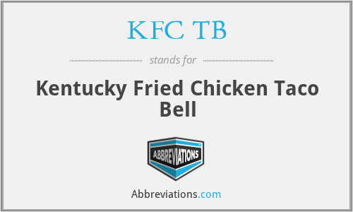 KFC TB - Kentucky Fried Chicken Taco Bell